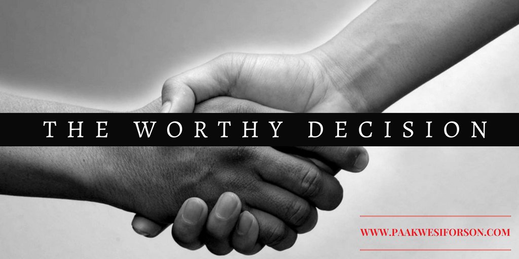 Worthy Decision
