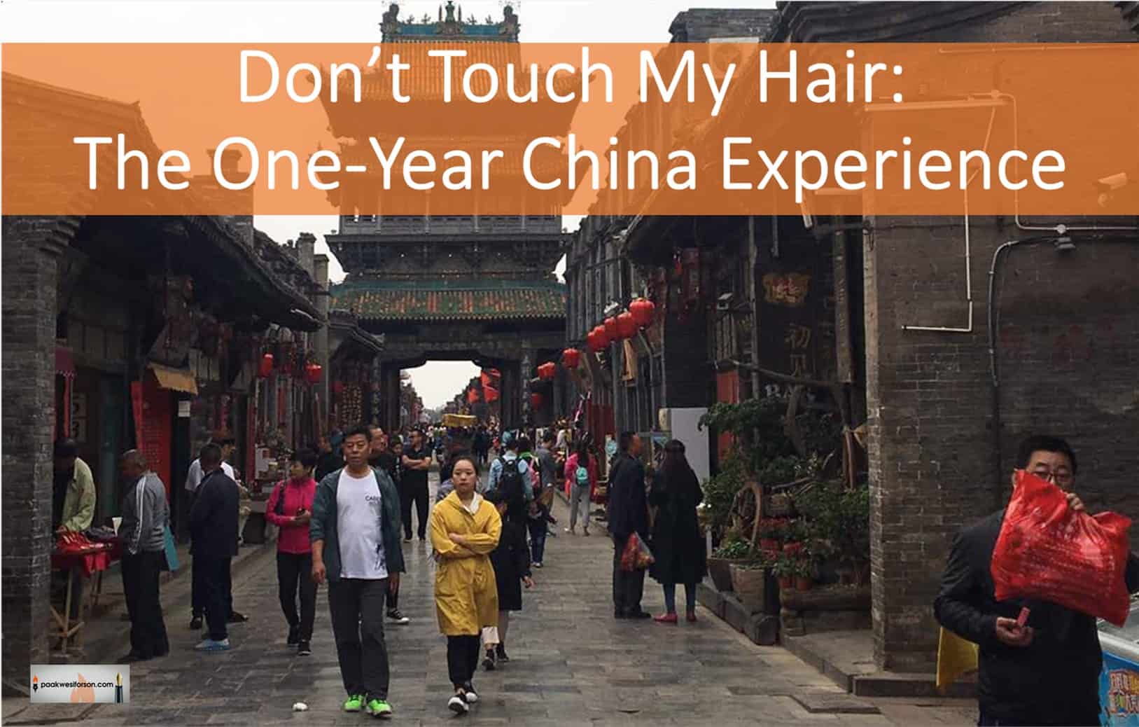 Dont Touch my hair... the one year china experience Michelle Saka