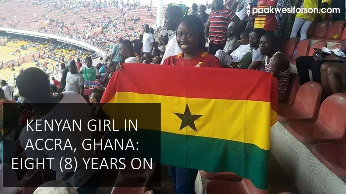 Kenyan Girl in Accra, Ghana: Eight (8) Years On ~ Paa Kwesi Forson