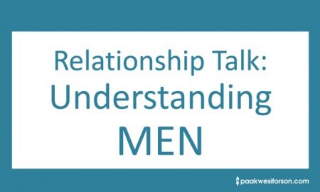 Relationship Talk...Understanding Men