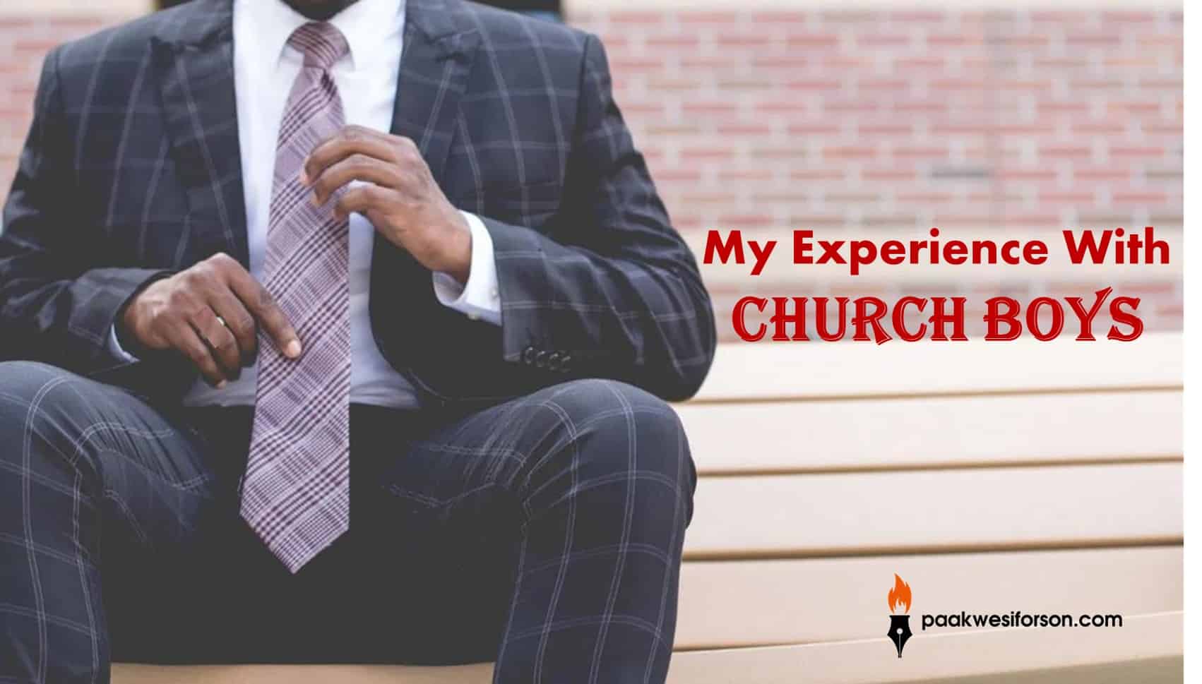 My experience with Church Boys